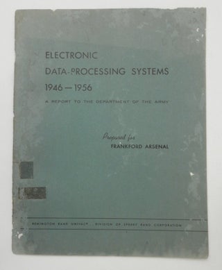 Item #27235 Electronic Data-Processing Systems 1946-1956 : A report to the Department of the Army...