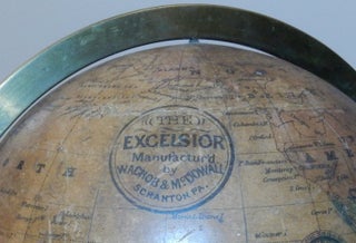 Rare 7 inch American Terrestrial globe "The EXCELSIOR" by Wachob and McDowall of Scranton, PA