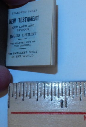Selected pages [from the] New Testament [of] Our Lord and Saviour Jesus Christ : translated out of the original : the smallest Bible in the world.