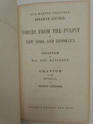 Our Martyr President, Abraham Lincoln. Voices From the Pulpit of New York and Brooklyn