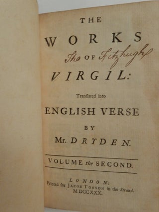 The Works of Virgil translated into English Verse by Mr. Dryden Volume the SECOND