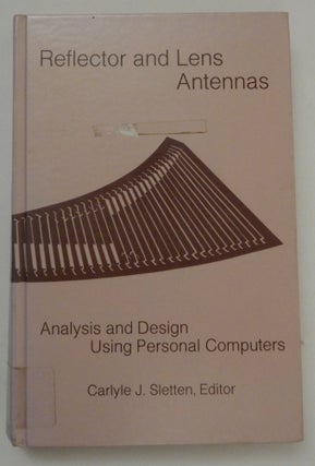 Item #27314 Reflector and Lens Antennas: Analysis and Design Using Personal Computers. Carlyle J....