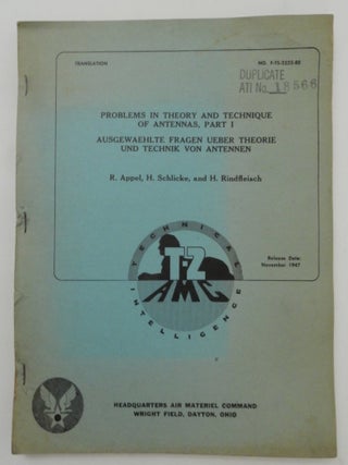 Item #27330 Problems in Theory and Technique of Antennas, Part 1. R. Appel, H. Schlicke, H....