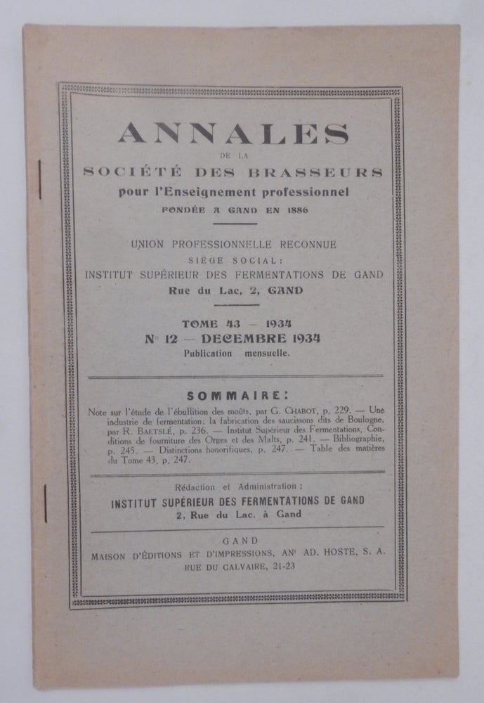 Item #27395 Annales de la Societe Des Brasseurs ... Tome 43 - 1934 - No 12 - Decembre 1934. G. Chabot, R. Baetsle, others.