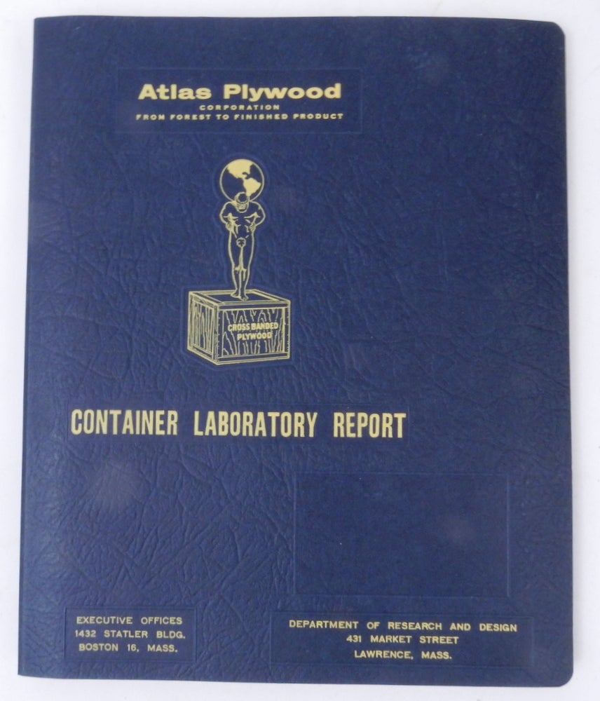 Item #27405 Atlas Plywood Corporation CONTAINER LABORATORY REPORT. Atlas Plywood Corporation.
