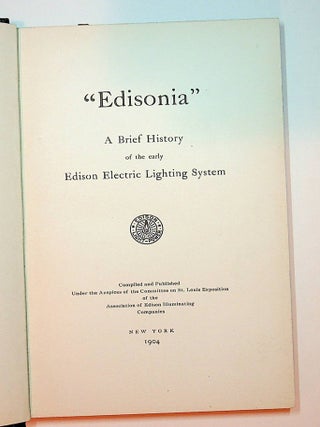 Edisonia : A Brief History of the Early Edison Lighting System