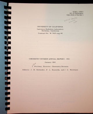 University of California Lawrence Radiation Laboratory Berkeley, California : Chemistry Division Annual Report, 1961 UCRL-10023