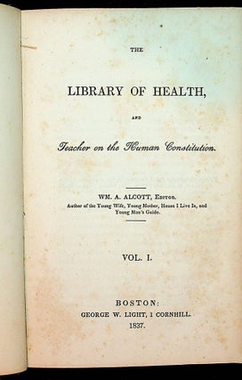 Item #27492 The LIBRARY of HEALTH, and Teacher on the Human Constitution ... Vol I. Wm. A....