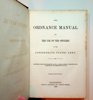 Item #27524 The Ordnance Manual for the Use of the Officers of the Confederate States Army ......