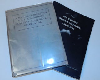 Item #27544 A Manual of Operation for the Automatic Sequence Controlled Calculator OFFERED WITH...