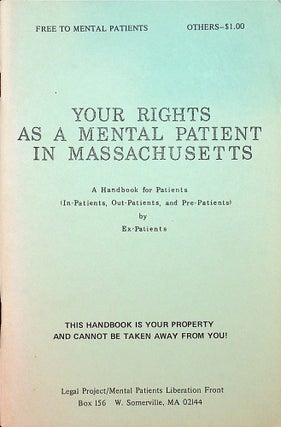 Item #27566 Your Rights As A Mental Patient In Massachusetts: A Handbook for Patients. Legal...