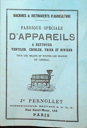 Item #27607 Machines & instruments d'agriculture : fabrique spéciale d'appareils à nettoyer,...