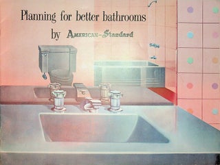 Item #27646 Planning for better bathrooms by American Standard [ cover title ]. American...