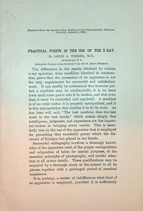 Item #27663 Practical Points in the Use of the X-Ray. Louis A. Weigel