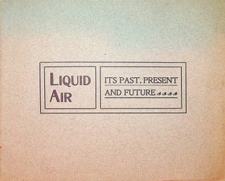 Item #27684 [ Prospectus ] Liquid Air, Power & Automobile Company, of Boston. Capital Stock...