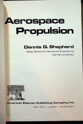 Item #27733 Aerospace Propulsion. Dennis G. Shepherd