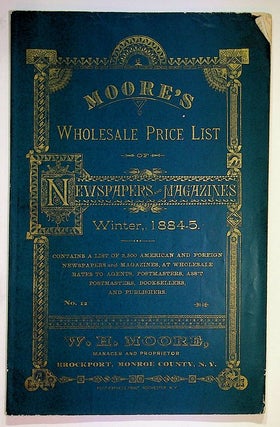 Item #27735 Moore's Wholesale Price List of Newspapers and Magazines Winter, 1884-5 ... Contains...