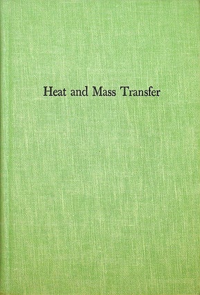 Item #27747 Heat and Mass Transfer ... with Part A, Heat Conduction and Appendix of Property...