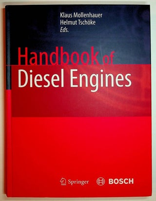 Item #27758 Handbook of Diesel Engines with 584 Figures and 86 Tables. Klaus Mollenhauer, Helmut...