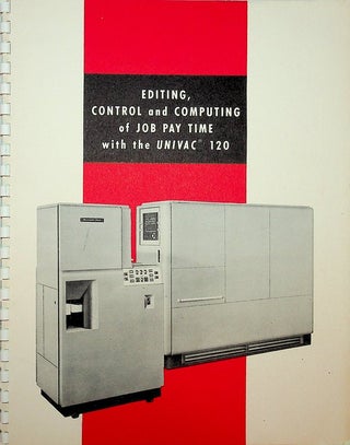 Item #27882 Editing, Control and Computing of Job Pay Time with the UNIVAC 120 Punched-card...