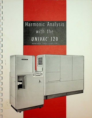Item #27887 Harmonic Analysis with the UNIVAC 120 Punched Card Computer [ cover title ]....