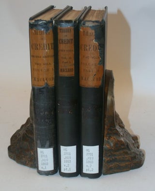 Item #27925 The Theory of Credit ... (2 volumes in three, a mixed set). Henry Dunning Macleod