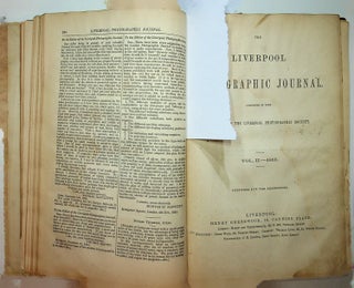 The Liverpool Photographic Journal conducted by some Members of the Liverpool Photographic Society. Vol 1 - 1854, Vol II - 1855, Vol III - 1856 [ all published ]