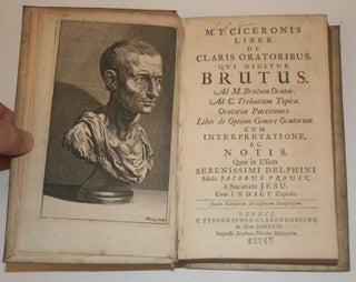 Item #27984 [Classics] Liber de Claris Oratoribus, qui dicitur Brutus. Ad M. Brutum Orator. Ad...