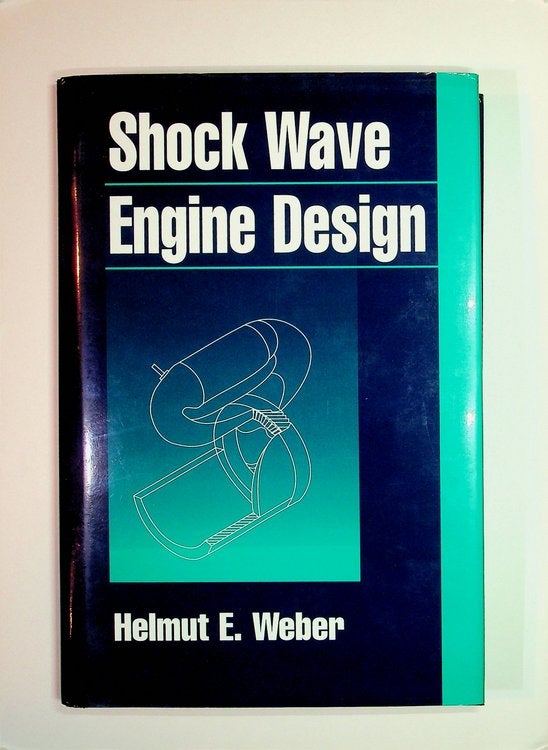Item #28036 Shock Wave Engine Design. Helmut E. Weber, Sc D.