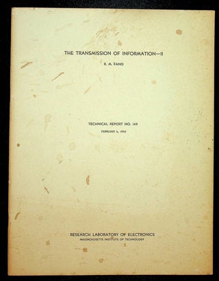 The Transmission of Information : Parts [I] and II (Technical Reports 65 and 149)