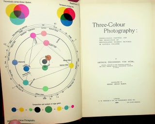 Item #28109 Three-Colour Photography : Three-Colour Printing and the Production of Photographic...