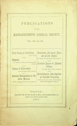 Item #28111 Publications of the Massachusetts Medical Society Vol III. - No III. X Y. Z., Edward...