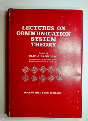 Item #28136 Lectures on Communication System Theory. Elie J. Baghdady