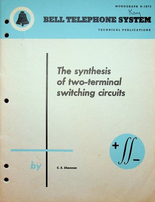 Item #28147 The Synthesis of Two-Terminal Switching Circuits. Claude E. Shannon