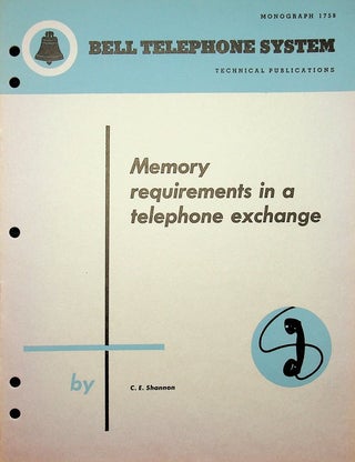 Item #28149 Memory Requirements in a Telephone Exchange. Claude E. Shannon