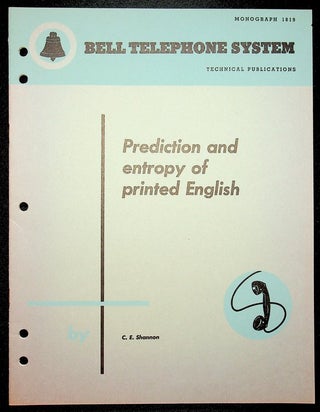Item #28151 Prediction and Entropy of Printed English. Claude E. Shannon