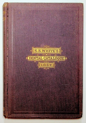 Item #28166 Catalogue of DENTAL MATERIALS, Furniture, Instruments, etc. for sale by Samuel S....