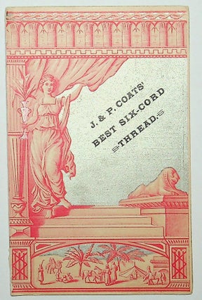 Item #28311 [Ephemera, Trade Cards] J. P. Coats' Best Six-cord Thread [caption title]. A. S....