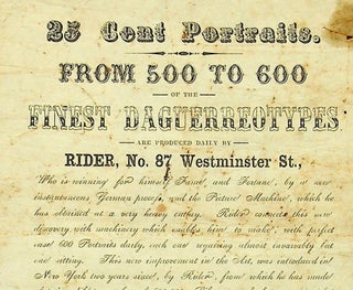 [ Broadside , Photography ] 25 Cent Portraits. From 500 to 600 of the Finest Daguerreotypes are produced daily by RIDER, No 87 Westminster St. [ caption titles ]