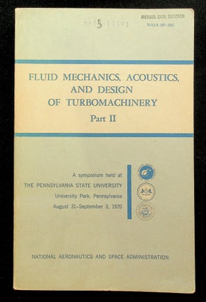 Item #28352 Fluid Mechanics, Acoustics, and Design of Turbomachinery. Part II. A symposium held...
