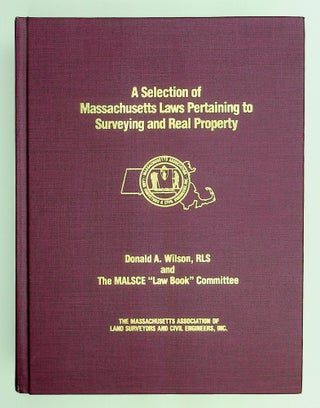 Item #28376 A Selection of Massachusetts Laws Pertaining to Surveying and Real Property. Donald...