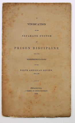 Item #28457 A vindication of the separate system of prison discipline from the misrepresentations...