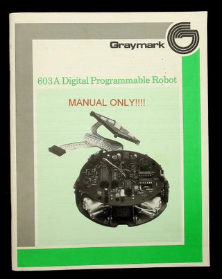 Item #28490 603A Digital Programmable Robot [THIS IS THE MANUAL ONLY]. Inc Graymark International