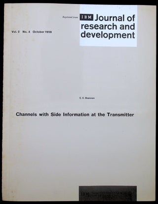 Item #28582 Channels with Side Information at the Transmitter [offprint]. C. E. Shannon, Claude...