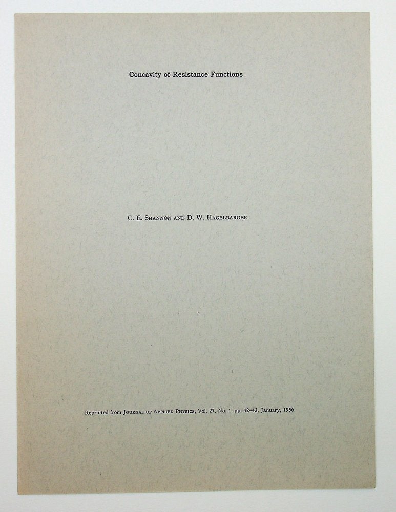 Item #28590 Concavity of Resistance Functions [offprint Journal of Applied Physics]. C. E. Shannon, D. W. Hagelbarger, Claude Elwood.