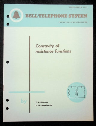 Item #28602 Concavity of Resistance Functions [Bell Monograph]. C. E. Shannon, D. W. Hagelbarger,...