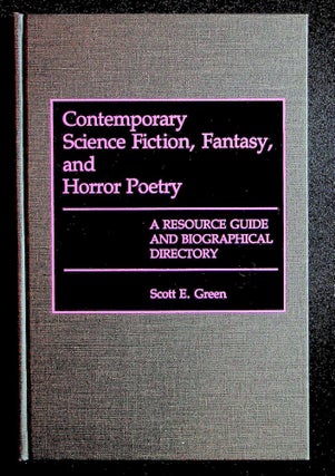 Contemporary Science Fiction, Fantasy, and Horror Poetry : A Resource Guide and Biographical Directory