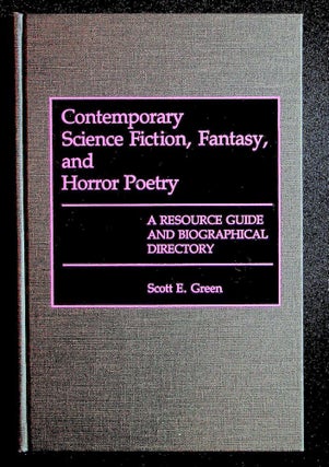 Contemporary Science Fiction, Fantasy, and Horror Poetry : A Resource Guide and Biographical Directory