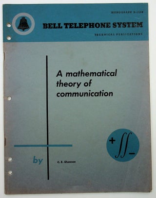 Item #28613 A Mathematical Theory of Communication [Bell Monograph] - SPECIAL COPY #1. Claude E....