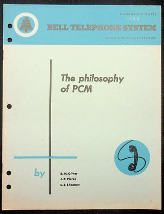 Item #28620 The Philosophy of PCM [Bell Monograph, first printing]. B. M. Oliver, J. R. Pierce,...